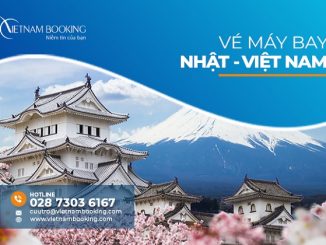 vé máy bay từ Nhật về Việt Nam rẻ nhất