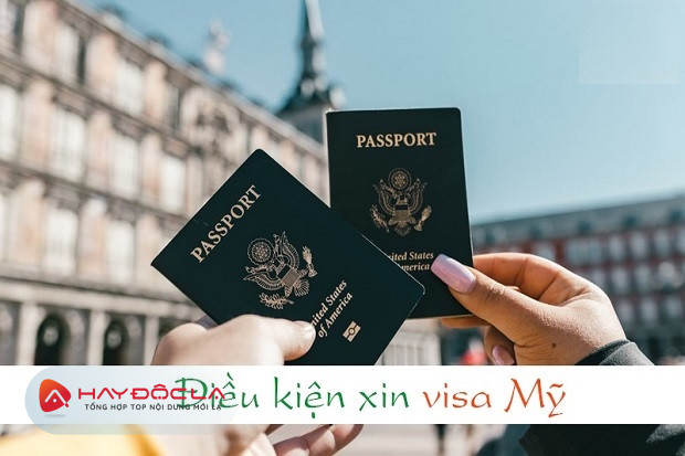 Dịch vụ làm visa Mỹ tại TPHCM - Điều kiện để được cấp visa Mỹ