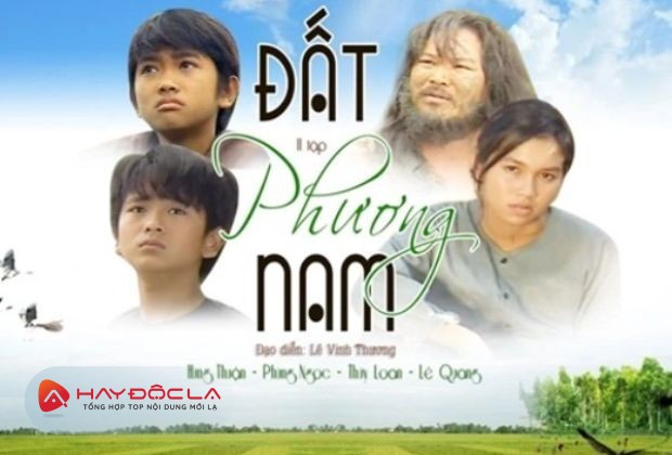 Bộ phim Việt Nam hay nhất có thể bạn sẽ thích - Đất phương Nam