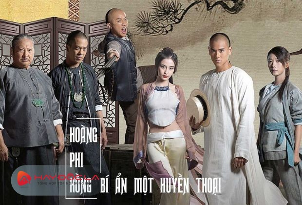 Phim hành động Hong Kong đáng xem nhất - Hoàng Phi Hồng bí ẩn một huyền thoại