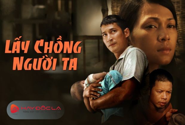 Phim truyền hình Việt Nam hay nhất - Lấy Chồng Người Ta (2012)