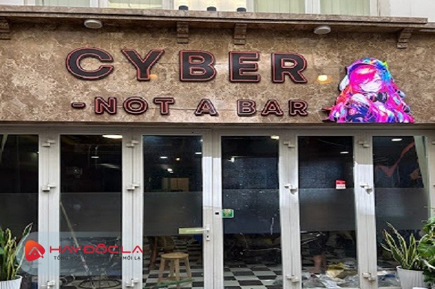 CYBER - NOT A BAR là quán bar hot tại Sài Gòn