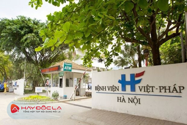 Bệnh viện chất lượng tại Việt Nam - BỆNH VIỆN VIỆT PHÁP HÀ NỘI