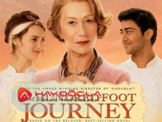 Bộ phim nấu ăn tín đồ ẩm thực - The Hundred-Foot Journey