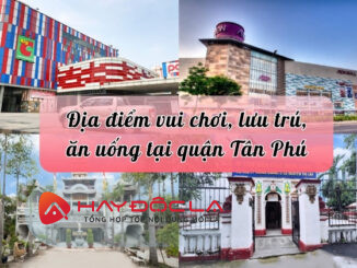 Địa điểm vui chơi quận Tân Phú được yêu thích nhất